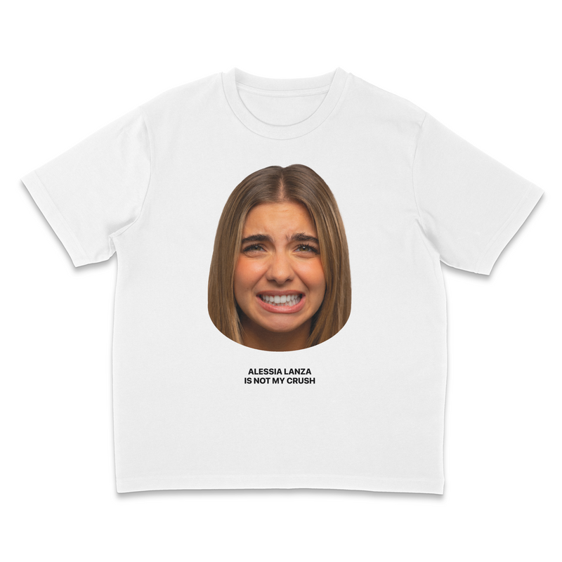 Alessia Lanza Is Not My Crush - Special Tee