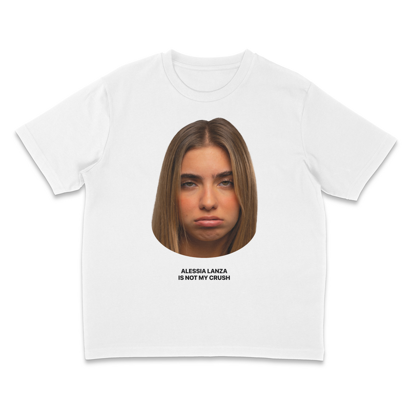 Alessia Lanza Is Not My Crush - Special Tee